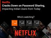 Netflix ends password-sharing
